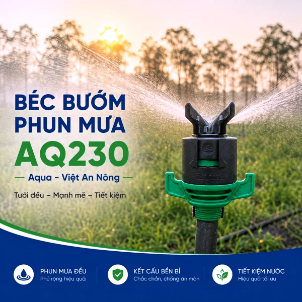 Béc bướm phun mưa AQ230 Aqua Việt An Nông siêu bền