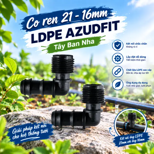 Bảng Giá Ống Tưới Cây & Phụ Kiện Nông Nghiệp Mới Nhất 2026 - 2027 9 Bảng giá co ren 21-16mm LDPE Azudfit Tây Ban Nha