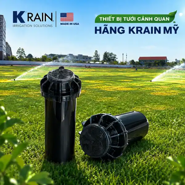 Bảng Giá Thiết Bị Tưới Cảnh Quan Mới Nhất 2026 - 2027 5 Bảng giá thiết bị tưới cảnh quan KRain Mỹ chính hãng - Béc pop-up âm đất và vòi rotor sân vườn